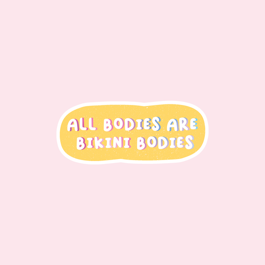 All bodies are bikini bodies Vinyl Sticker