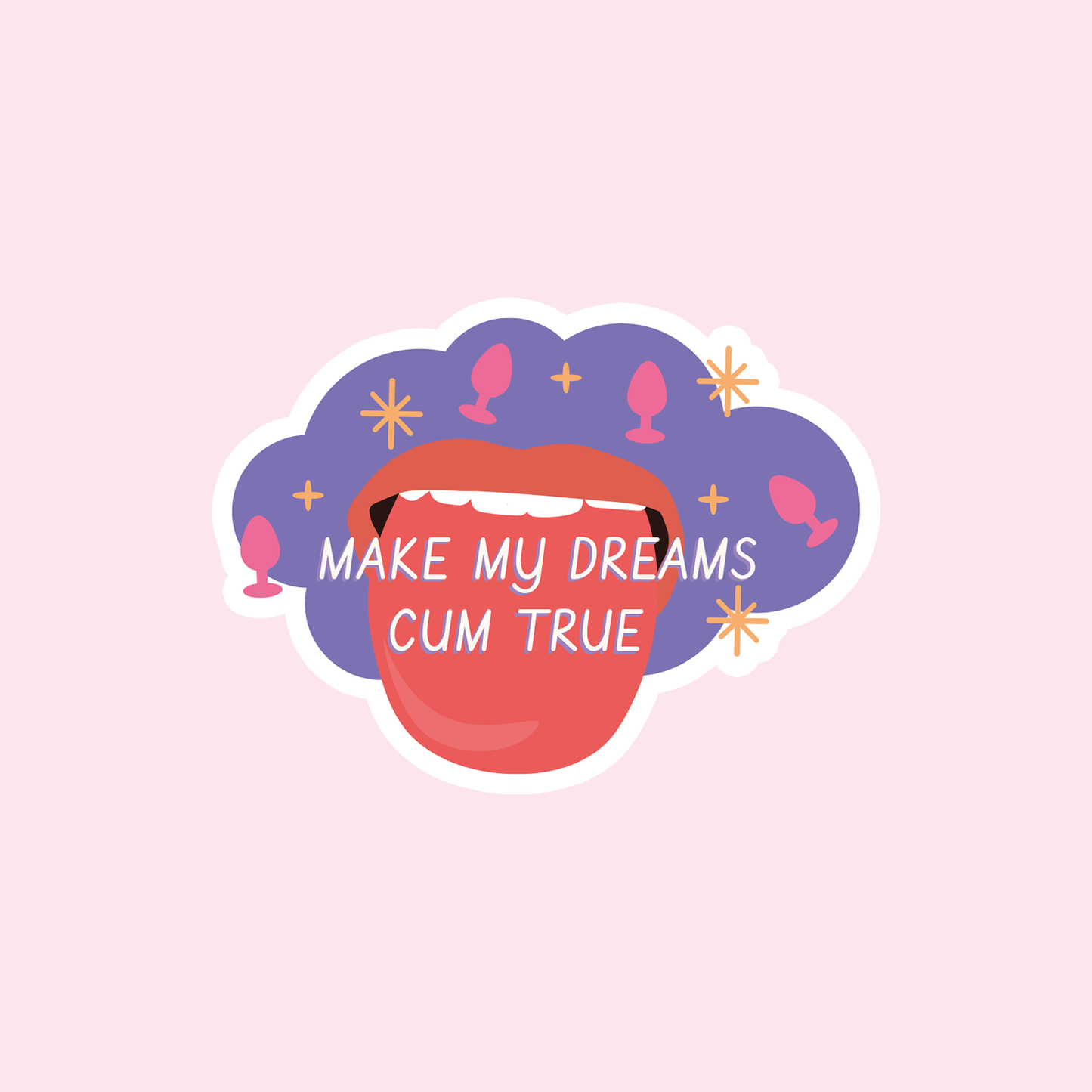 Dreams Cum True Vinyl Sticker